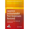 Japanese Institutionalist Post-Keynesians Revisited: Inheritance from Marx, Keynes and Institutionalism - Hardcover