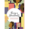 Thriving in Intersectionality: Immigrants, Belonging, and Corporate America - Hardcover