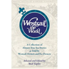 Westsail the World: A Collection of Almost True Sea Stories as Told by Westsail Owners and Ex-Owners. Selected and Edited by Bud Taplin - Paperback