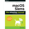 macOS Sierra: The Missing Manual: The Book That Should Have Been in the Box - Paperback
