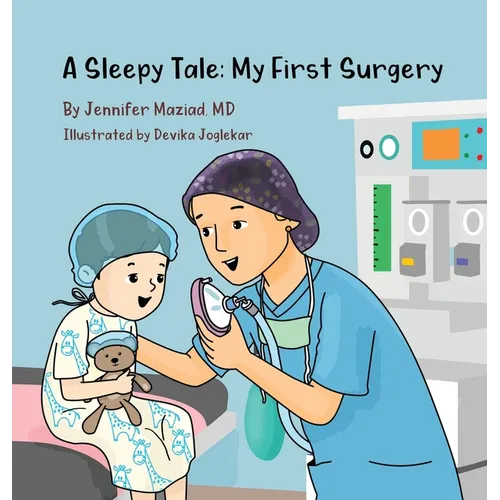 A Sleepy Tale: My First Surgery - Hardcover
