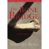 The Bone Bridge: A Brother's Story - Hardcover