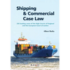 Shipping and Commercial Case Law: 250 leading cases of the High Courts of England and the European Court of Justice. - Paperback