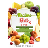 Alkaline Diet 101: The Complete Alkaline Diet Cookbook for Beginners: Lose Weight, Heal Your Body, and Restore Your Health by Achieving P - Paperback