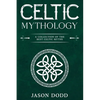 Celtic Mythology: A Collection of the Best Celtic Myths - Paperback