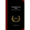 The Return of the King: Discourses on the Latter Days - Hardcover