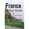 France Tour Guide: Tourism - Paperback