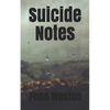 Suicide Notes: A Poetry Chapbook - Paperback