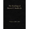 The Teachings of Denver C. Snuffer, Jr. Volume 1: 2007-2013: Archives Edition 8.5 X 11 in - Paperback