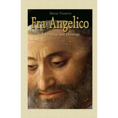Fra Angelico: 121 Paintings and Drawings - Paperback
