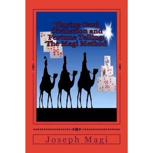 Playing Card Divination and Fortune Telling: The Magi Method - Paperback