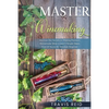 Master Winemaking: Discover the Secrets to Making Premium Homemade Wine in Just 5 Simple Steps, Even If You're An Absolute Beginner - Paperback