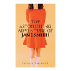 The Astonishing Adventure of Jane Smith: A Detective Mystery - Paperback