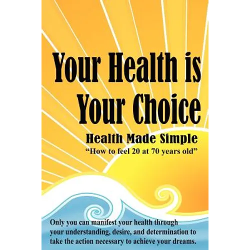 Your Health is Your Choice - Paperback