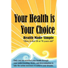 Your Health is Your Choice - Paperback