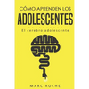 Cómo aprenden los adolescentes: El cerebro adolescente: (Neuroeducación de bolsillo) - Paperback
