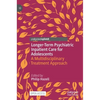 Longer-Term Psychiatric Inpatient Care for Adolescents: A Multidisciplinary Treatment Approach - Hardcover