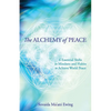 The Alchemy of Peace: 6 Essential Shifts in Mindsets and Habits to Achieve World Peace - Paperback