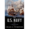 The U.S. Navy: A Concise History - Hardcover
