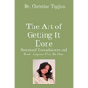 The Art of Getting It Done: Secrets of Overachievers and How Anyone Can Be One - Paperback