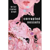 Corrupted Vessels - Paperback