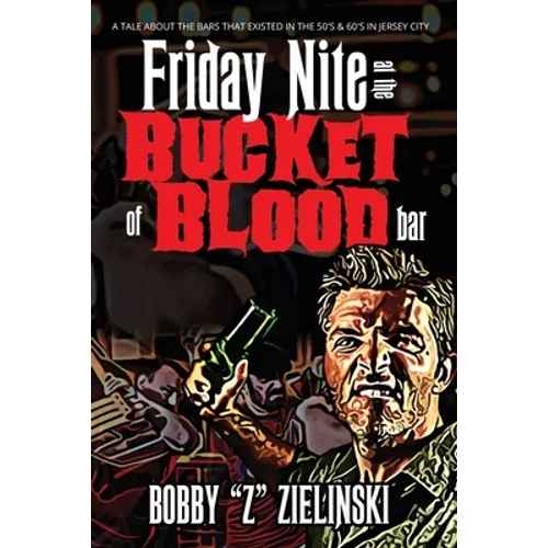 Friday Nite at the Bucket of Blood - Paperback