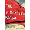 The Strangest Dream: Canadian Communists, the Spy Trials, and the Cold War - Paperback