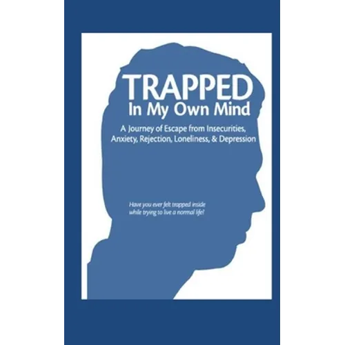 Trapped in My Own Mind - Paperback