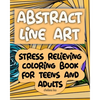 Abstract Line Art: Stress relieving coloring book for teens and adults - Paperback