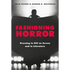 Fashioning Horror: Dressing to Kill on Screen and in Literature - Paperback