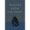 Prayers from the Heart: Simple Conversations with God - Paperback