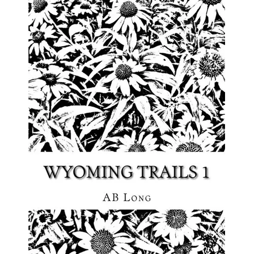 Wyoming Trails 1: Color Me Calm Coloring Books - Paperback