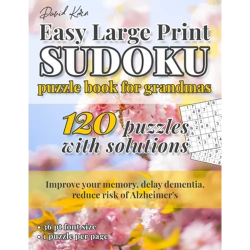 David Karn Easy Large Print Sudoku Puzzle Book for Grandmas: 120 Puzzles With Solutions - Improve your memory, delay dementia, reduce risk of Alzheime - Paperback