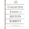 The Collected Essays of Milton Babbitt - Paperback