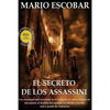 El secreto de los Assassini: Los enemigos más terribles de los templarios tienen ahora en sus manos el destino del mundo - Paperback