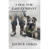 A Dog for Easy Company - Paperback