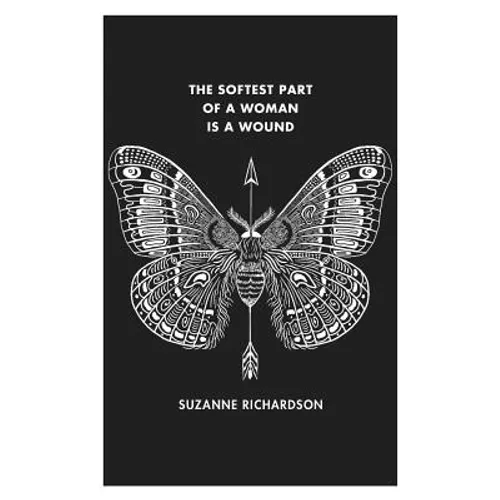 The Softest Part of a Woman is a Wound - Paperback