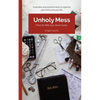Unholy Mess: What the Bible Says About Clutter - Paperback