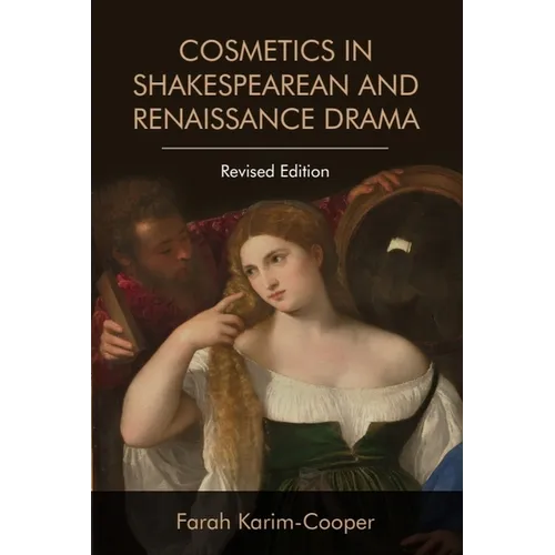 Cosmetics in Shakespearean and Renaissance Drama - Paperback
