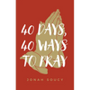 40 Days, 40 Ways to Pray - Paperback