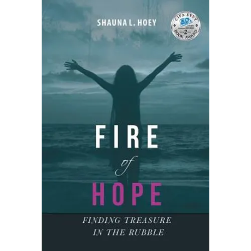 Fire of Hope: Finding Treasure in the Rubble - Paperback