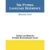 The Python Language Reference: Release 3.6.4 - Paperback