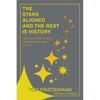 The Stars Aligned And The Rest Is History: The Story Of Oklahoma's Premiere Career-Tech System - Paperback
