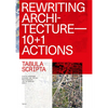 Rewriting Architecture: 10+1 Actions for an Adaptive Architecture - Paperback