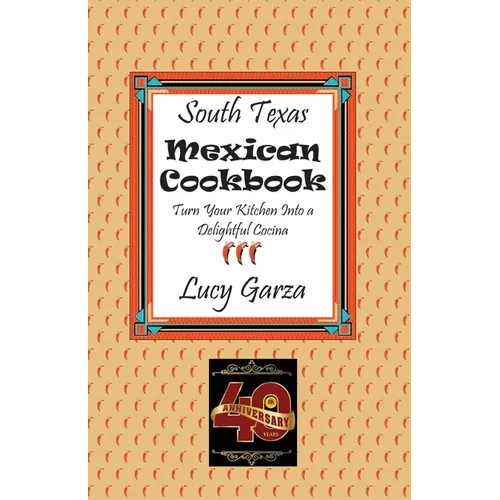 South Texas Mexican Cookbook - Paperback