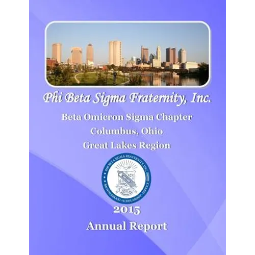 Phi Beta Sigma Fraternity, Inc.: 2015 Beta Omicron Sigma Chapter Report - Paperback