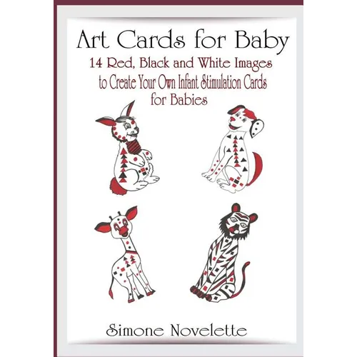 Art Cards For Baby: 14 Red, Black and White Images To Create Your Own, Infant Stimulation Cards For Babies - Paperback