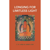 Longing for Limitless Light: Letting in the light of Buddha Amitabha's love - Hardcover