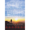 Science and Miracles: Odyssey of a Heart Transplant - Paperback