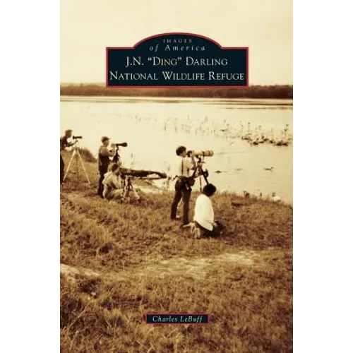 J.N. "Ding" Darling National Wildlife Refuge - Hardcover